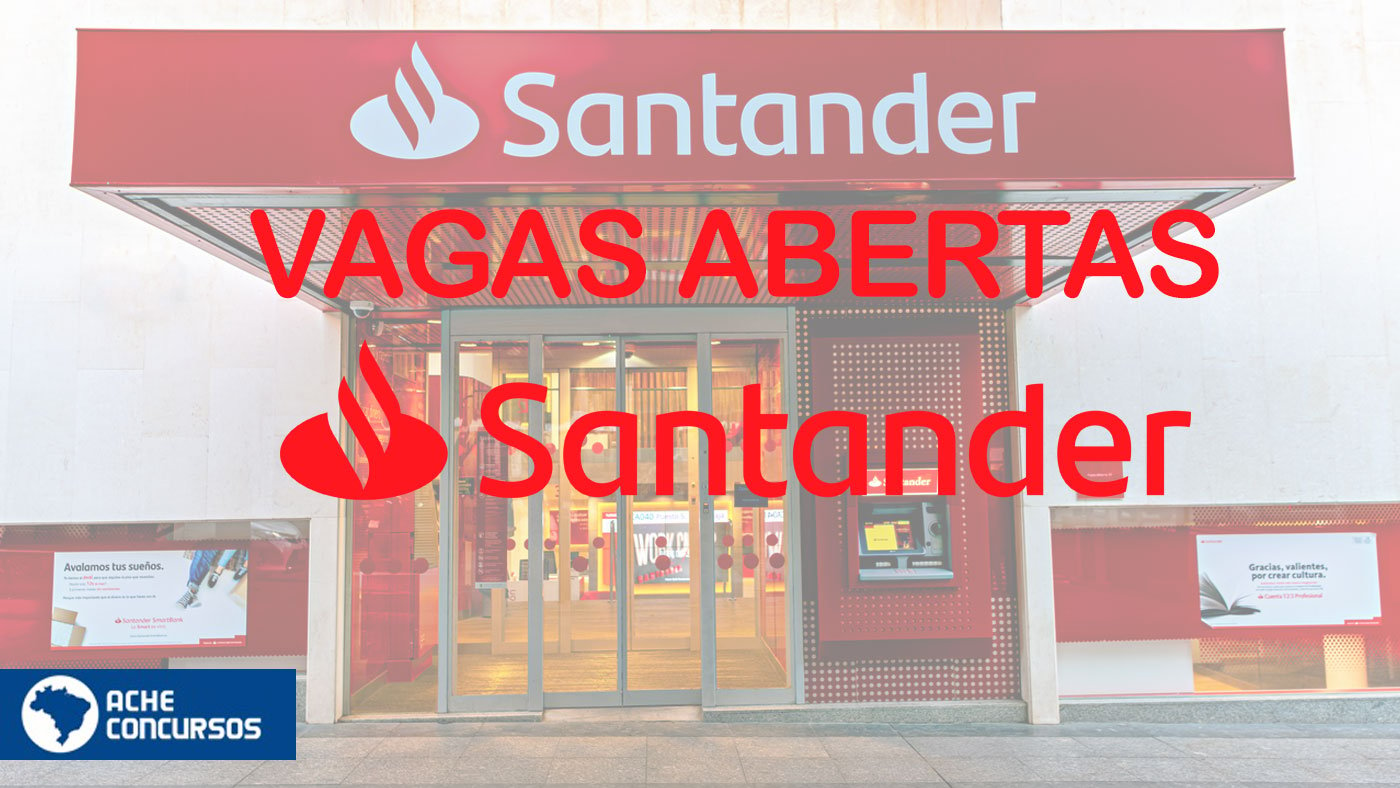 Banco Santander abre vagas em fevereiro; veja lista de cargos e vagas -  Antena Política